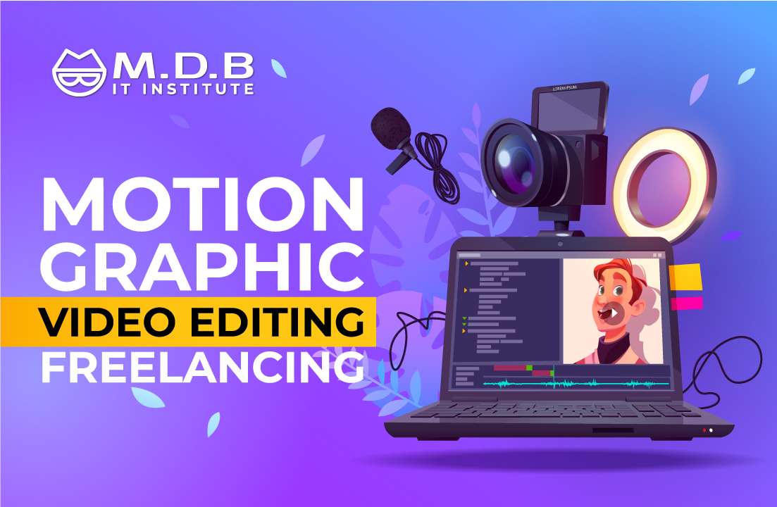 Motion Graphic & Video Editing